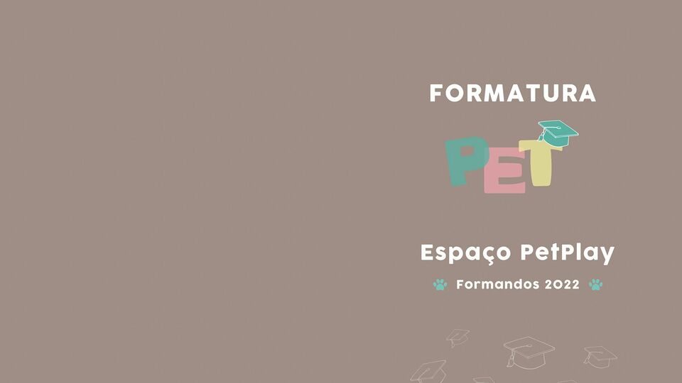 Formandos 2022 Espaço PetPlay